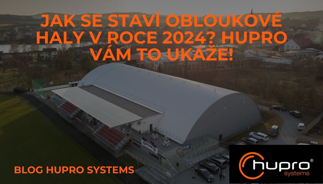 Jak se staví obloukové haly v roce 2024?