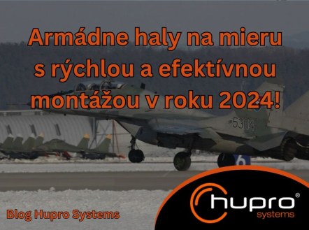 Obrázok ku aktualite Armádne haly na mieru s rýchlou a efektívnou montážou 2024!